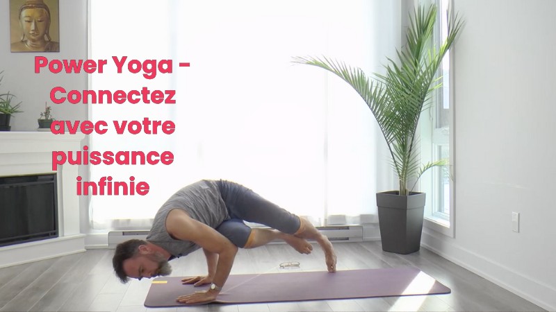 21. Power Yoga - Connectez avec votre puissance infinie avec David Leluan